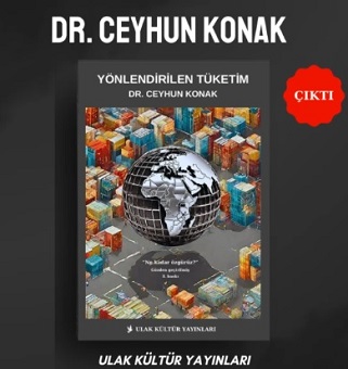 Yazarımız Dr. Ceyhun Konak'ın 