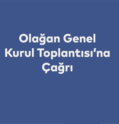 Olağan Genel Kurul Toplantısına Çağrı 